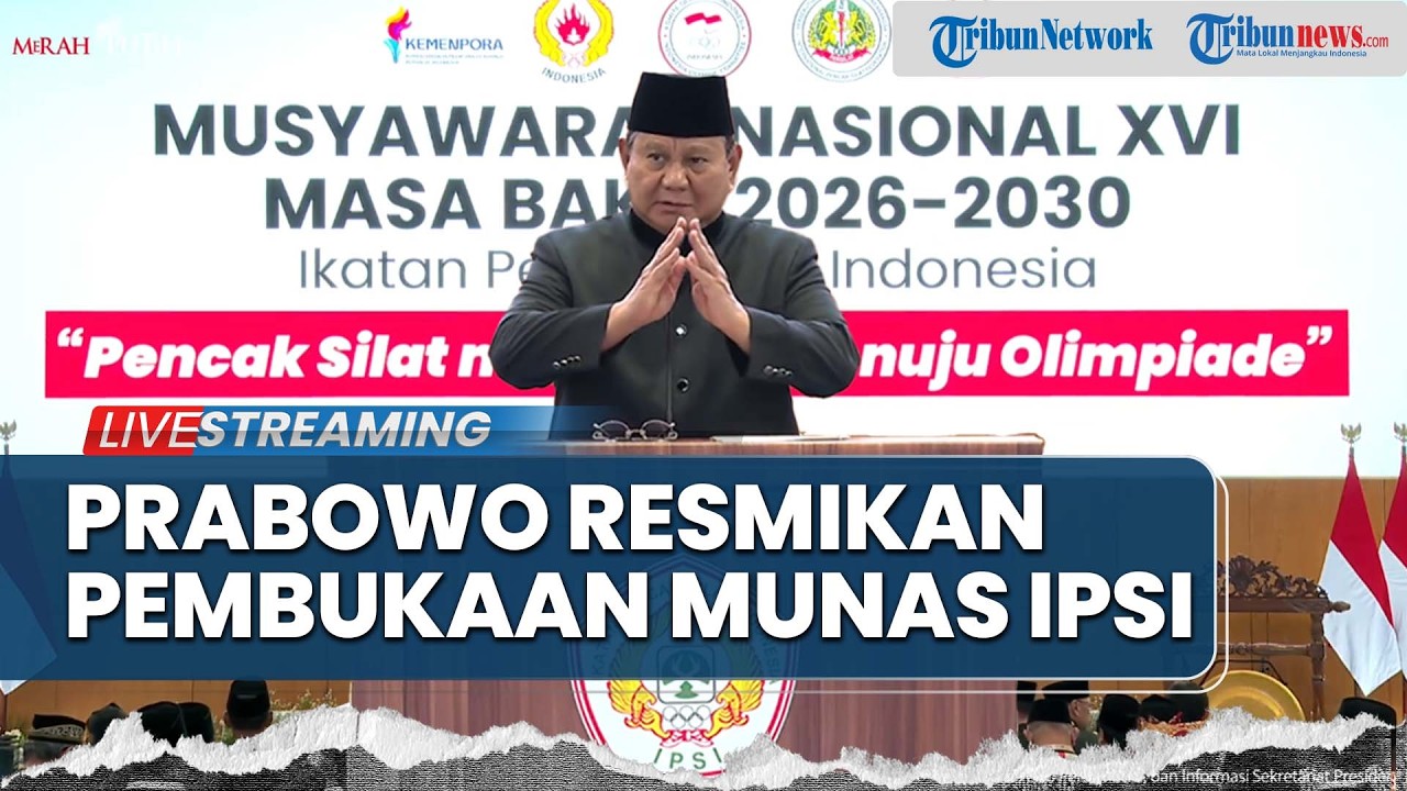 LIVE: Presiden Prabowo Resmikan Pembukaan Munas XVI Ikatan Pencak Silat Indonesia di Jakarta