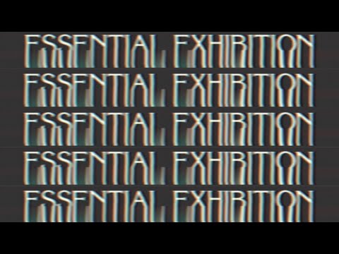 ESSENTIAL EXHIBITION (FULL DOCUMENTARY)