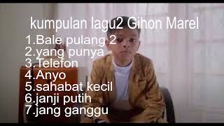 Download lagu kumpulan lagu GIHON MAREL mp3