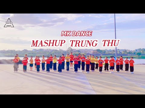 MASHUP TRUNG THU - Dance kids | MK Dance