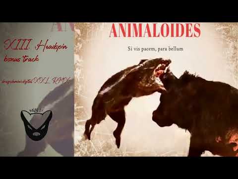 Animaloides - Headspin (dragoDEMONIOdigital XXL RMX)