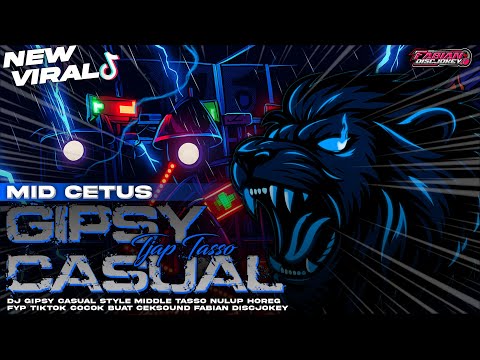 DJ GIPSY CASUAL TJAP TASSO‼️STYLE CLARITY CETAS CETUS TERBARU‼️VIRAL FYP FABIAN DISCJOKEY