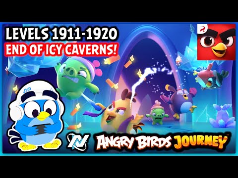Angry Birds Journey Walkthrough / Levels 1911-1920 (END OF ICY CAVERNS!)