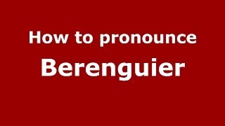 How to pronounce Berenguier