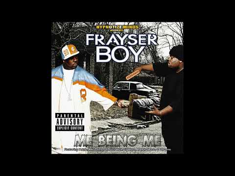 Frayser Boy - Me Being Me [Full Album] (2005)