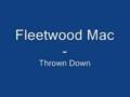 Fleetwood Mac - Thrown Down