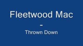 Fleetwood Mac - Thrown Down