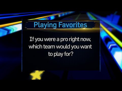 Playing Favorites: If You Were a Pro Right Now