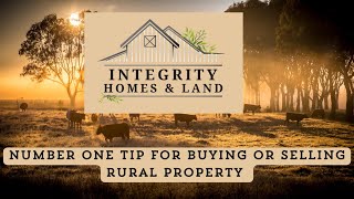 Number One Tip For Buying Or Selling Rural Property