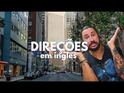 DANDO DIREÇÕES EM INGLÊS