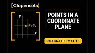 Points in a Coordinate Plane | Integrated Math 1 (2026 Update)