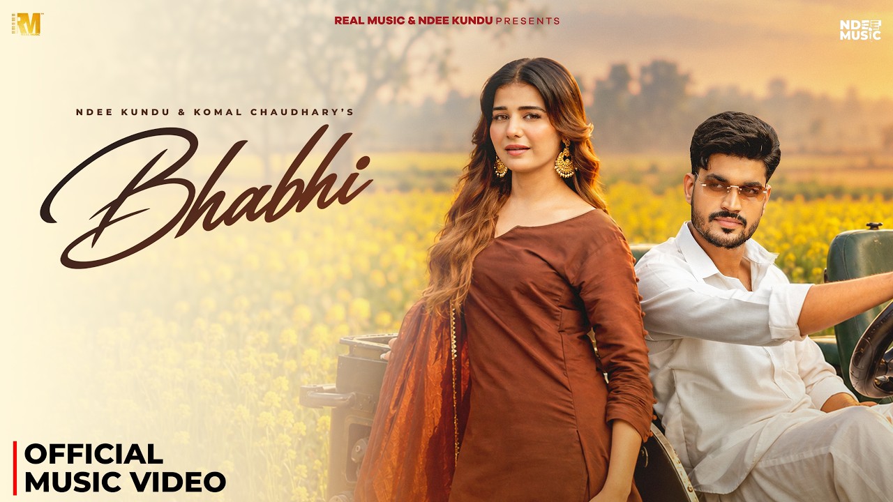 Bhabhi Lyrics | Ndee Kundu, Komal Chaudhary