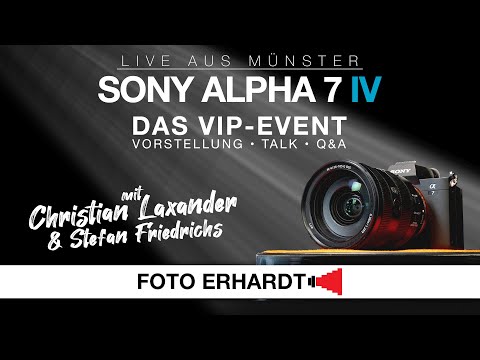 Das Sony Alpha 7 IV VIP-Event - live aus Münster - mit Christian Laxander & Stefan Friedrichs