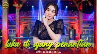 Download lagu LUKA DIUJUNG PENANTIAN - Difarina Indra Adella - OM ADELLA mp3 Download lagu LUKA DIUJUNG PENANTIAN - Difarina Indra Adella - OM ADELLA mp3