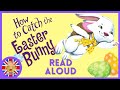 How to catch the easter bunny, Happy Easter, animated story, #readaloud#bedtimestories #storytime