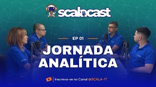 Jornada analítica - SCALACAST #EP1