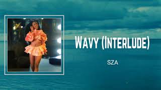 Wavy - sza 🎧Lyrics
