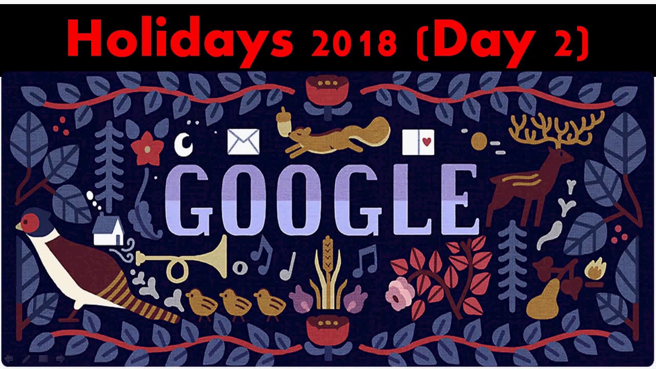 Holidays 2018 (Day 2) - Google Doodle