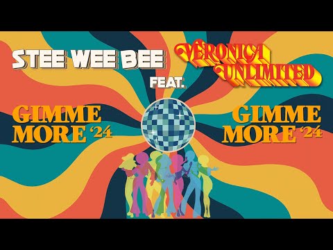 Stee Wee Bee feat. Veronica Unlimited - Gimme More '24 (lyric video 4k)