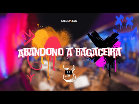 ABANDONO A BAGACEIRA - Diego & Ray (REVOADA EP. 3)