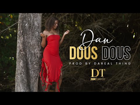 Dous Dous - Dan (Official Music Video)