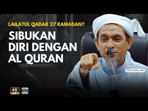 SYEIKH ZAINUL ASRI BERGELUT DENGAN AL QURAN UNTUK DAPATKAN MALAM LAILATUL QADAR PADA 27 RAMADHAN