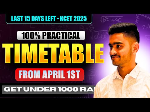 KCET 2025 - Last 15 Days Timetable🏆| 100% Practical Study Plan to Get Under 1000 Rank! 🔥