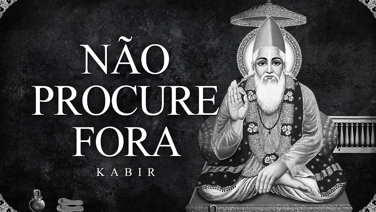 Kabir - Não Procure Fora