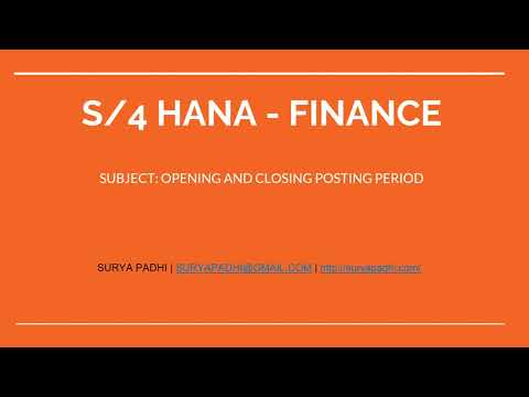 Surya Padhi - SAP S/4 HANA - OPENING AND CLOSING POSTING PERIOD