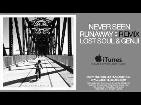 Jay Kill & The Hustle Standard :: NEVER SEEN RUNAWAY (Lost Soul & Genjo Mix)