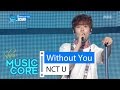 [HOT] NCT U - WITHOUT YOU,  엔씨티 유 - 위드아웃 유 Show Music core 20160416