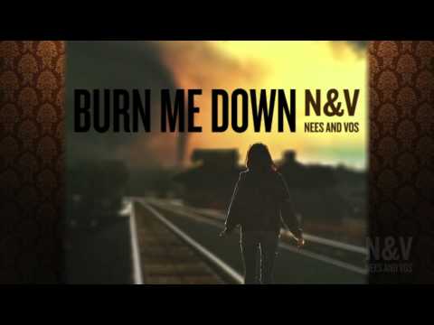 Burn Me Down - Nees and Vos