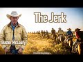 Cowboy poem "The Jerk," by Buster McLaury