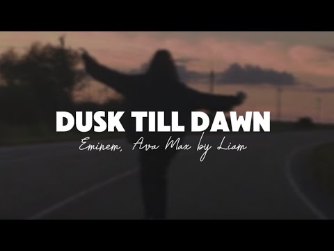 Eminem, Ava Max - Dusk Till Dawn | Remix by Liam [speed up]