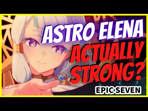 Astromancer Elena and Unbound Knight Arowell Showcase and Build! IS SHE STRONG? Epic Seven