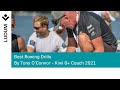 Best Rowing Drills | Tony O'Connor - Coach of the Kiwi Eight, Olympic Champions in Tokyo 2020 (2021)