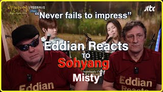 Eddian Reacts To: Sohyang :Misty