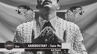 Kadebostany - Save Me (Ash Remix)