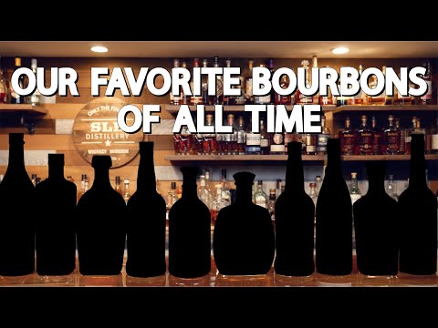Our FAVORITE Bourbons Of All Time