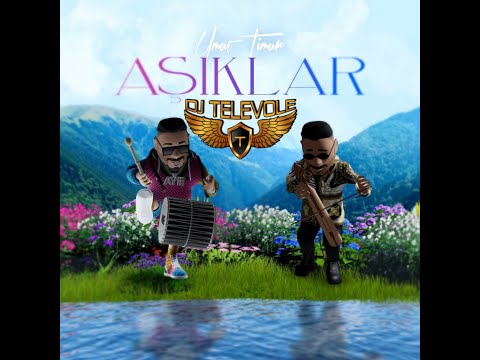 DJ TELEVOLE vs. Umut Timur - Asiklar (2022 REMIX)