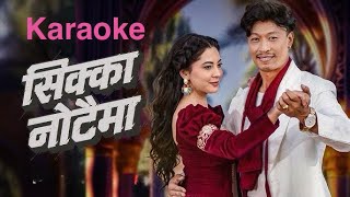 Download lagu Sikka Notaima Song Karaoke with Lyrics//Sameer Kharel//Melina Rai mp3