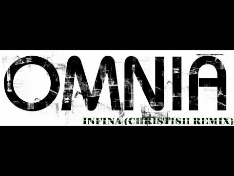Omnia - Infina (Christish remix)