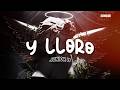 Y Lloro - Junior H (Letra/Lyrics)