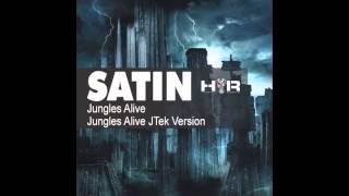 Satin-Jungles Alive JTek Version-HumDruma Recordingz