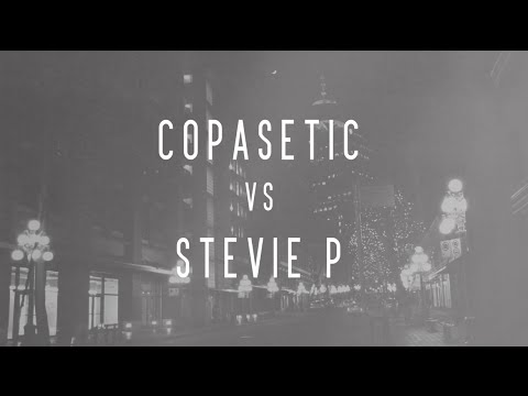 Copasetic vs Stevie P