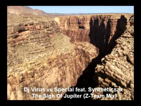 Dj Virus vs Special feat. Syntheticsax - The Sigh Of Jupiter (Z -Team Mix) progressive saxophone