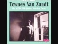 Townes Van Zandt - For the Sake of the Song 