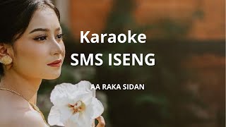 Download lagu SMS ISENG KARAOKE || AA RAKA SIDAN mp3 Download lagu SMS ISENG KARAOKE || AA RAKA SIDAN mp3