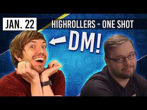DM Trott Special! -  HighRollers D&D ONE SHOT (22nd January 2017)