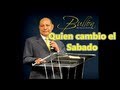 Ptr. Alejandro Bullon - ¿Quien Cambio el Sábado?